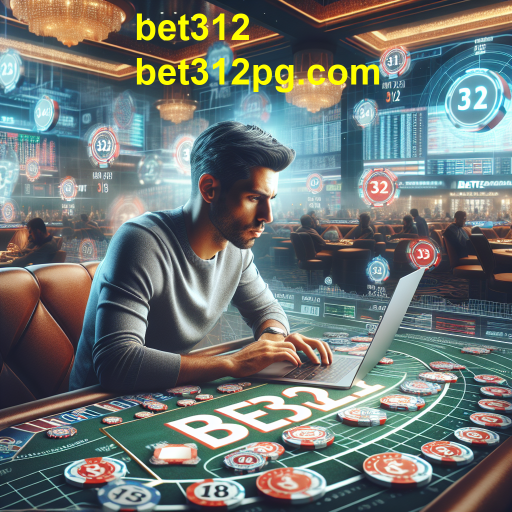 Apostas Esportivas no Bet312: Emoção e Estratégia em Cada Jogada